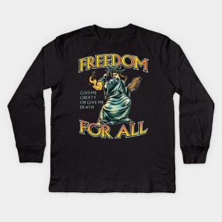 Freedom For All Lady Liberty Kids Long Sleeve T-Shirt